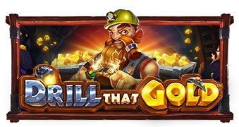 Drill That Gold