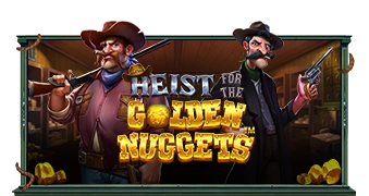 Heist for the Golden Nuggets