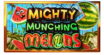 Mighty Munching Melons